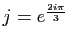 $ j=e^{\frac{2i\pi}{3}}$