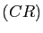 $ (CR)$