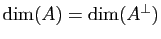 $ \dim (A)=\dim(A^\perp)$