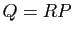 $ Q=RP$