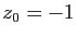 $ z_0=-1$