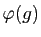 $ \varphi (g)$