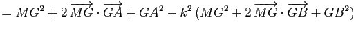 $\displaystyle =MG^2+2 \, \vv{MG}\cdot\vv{GA}+GA^2 -k^2 \, (MG^2+2 \, \vv{MG}\cdot\vv{GB}+GB^2)$