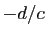 $ -d/c$