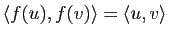 $ \la f(u), f(v) \ra=\la u,v \ra$