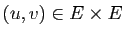 $ (u,v)\in E\times E$