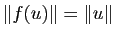 $ \Vert f(u)\Vert=\Vert u\Vert$