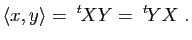 $\displaystyle \langle x,y\rangle =\tr{X}Y=\tr{Y}X \; .$