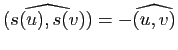 $ \widehat{(s(u),s(v))}=-\widehat{(u,v)}$