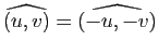 $ \widehat{(u,v)}=\widehat{(-u,-v)}$