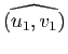 $ \widehat{(u_1,v_1)}$
