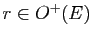 $ r \in O^+(E)$