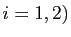 $ i=1,2)$