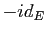 $ -id_{E}$