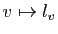 $ v\mapsto l_v$