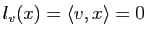 $ l_v(x)=\la v,x \ra=0$