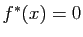 $ f^*(x)=0$