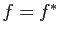$ f=f^*$