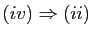 $ (iv)\Rightarrow (ii)$