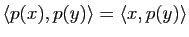$ \la p(x),p(y) \ra=\la x,p(y) \ra$
