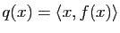 $ q(x)=\langle x,f(x)\rangle $