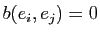 $ b(e_i,e_j)=0$