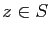 $ z\in S$