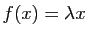 $ f(x)=\lambda x$
