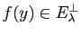 $ f(y)\in E_\lambda^\perp$