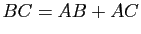 $ BC=AB+AC$