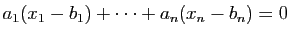 $ a_1(x_1-b_1)+\dots +a_n(x_n-b_n)=0$