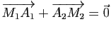 $ \vv{M_1A_1}+\vv{A_2M_2}=\0$