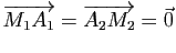 $ \vv{M_1A_1}=\vv{A_2M_2}=\0$