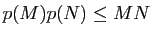 $ p(M)p(N)\leq MN$