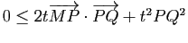 $ 0 \leq 2t\vv{MP}\cdot\vv{PQ}+t^2 PQ^2$