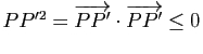 $ PP'^2=\vv{PP'}\cdot\vv{PP'}\leq 0$