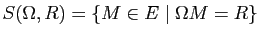 $\displaystyle S(\Omega,R)=\{ M \in E \mid \Omega M=R\}$