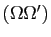 $ (\Omega\Omega')$