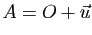 $ A=O+\u$
