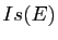 $ Is(E)$