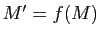$ M'=f(M)$