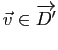 $ \v\in \vv{D'}$