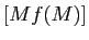 $ [Mf(M)]$