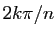 $ 2k\pi/n$