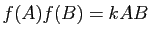 $ f(A)f(B)=kAB$