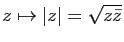 $ z\mapsto \vert z\vert=\sqrt{z\bar z}$