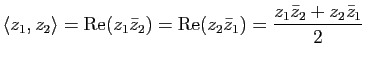 $\displaystyle \la z_1,z_2 \ra= \mathrm{Re} (z_1 \bar z_2)= \mathrm{Re}( z_2 \bar z_1) =\dfrac{z_1\bar z_2 +z_2 \bar z_1}{2}$