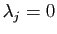 $ \lambda_j=0$