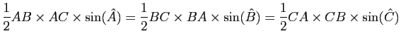 $ \dfrac{1}{2}AB \times AC \times \sin(\hat A)=
\dfrac{1}{2}BC \times BA \times \sin(\hat B)=
\dfrac{1}{2}CA \times CB \times \sin(\hat C)$