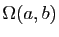 $ \Omega (a,b)$
